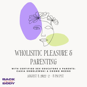 Wholistic Pleasure & Parenting